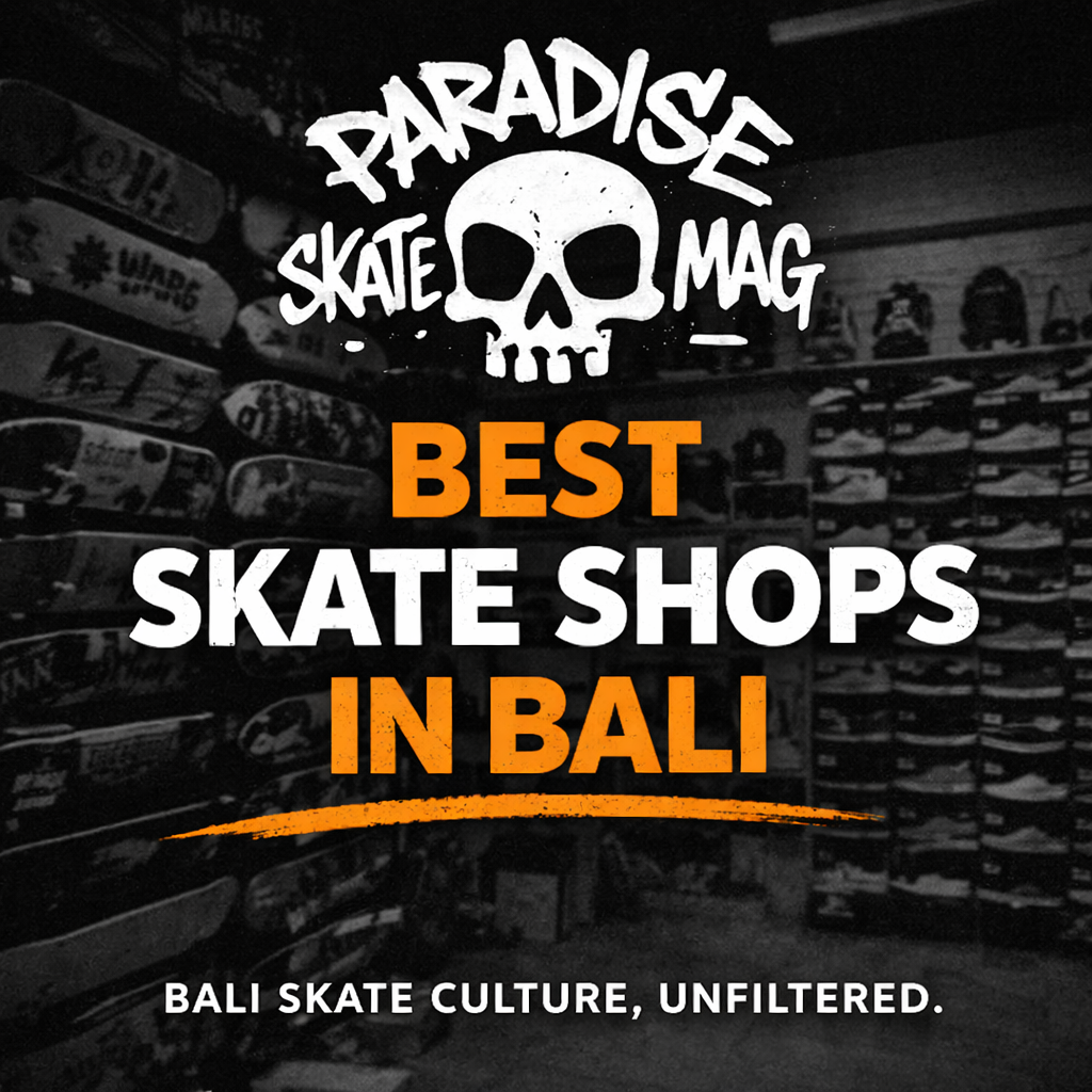 Best Skate Shops in Bali